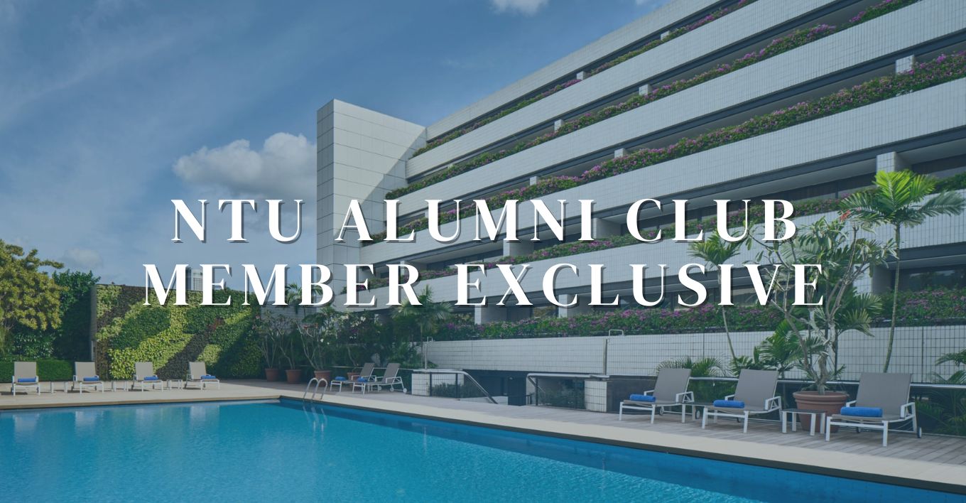 NTU Alumni Club Member Exclusive Stay & Dine Deals